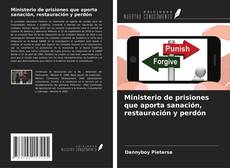 Buchcover von Ministerio de prisiones que aporta sanación, restauración y perdón