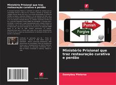 Ministério Prisional que traz restauração curativa e perdão的封面