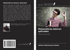 Borítókép a  Matemáticas básicas aplicadas - hoz