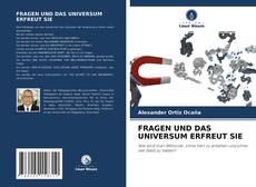 Buchcover von FRAGEN UND DAS UNIVERSUM ERFREUT SIE