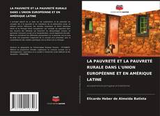 Buchcover von LA PAUVRETÉ ET LA PAUVRETÉ RURALE DANS L'UNION EUROPÉENNE ET EN AMÉRIQUE LATINE