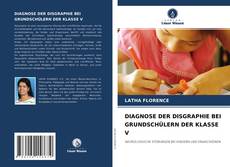 Buchcover von DIAGNOSE DER DISGRAPHIE BEI GRUNDSCHÜLERN DER KLASSE V