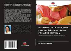Обложка DIAGNOSTIC DE LA DISGRAPHIE CHEZ LES ÉLÈVES DE L'ÉCOLE PRIMAIRE DE NIVEAU V