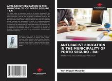 ANTI-RACIST EDUCATION IN THE MUNICIPALITY OF PORTO SEGURO - BA:的封面