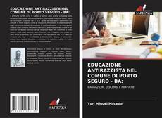 Обложка EDUCAZIONE ANTIRAZZISTA NEL COMUNE DI PORTO SEGURO - BA: