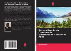 Borítókép a  Racionalização do Consumo de Electricidade - Sector da Água - hoz