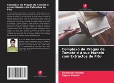 Complexo de Pragas de Tomate e a sua Maneio com Extractos de Fito的封面