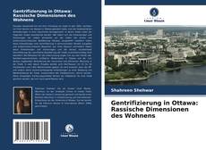 Portada del libro de Gentrifizierung in Ottawa: Rassische Dimensionen des Wohnens