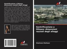 Copertina di Gentrificazione a Ottawa: dimensioni razziali degli alloggi