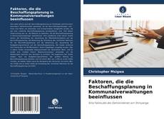 Buchcover von Faktoren, die die Beschaffungsplanung in Kommunalverwaltungen beeinflussen