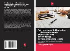 Bookcover of Factores que influenciam o planeamento de aquisições nas autoridades governamentais locais