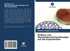 Portada del libro de Einfluss von Wechselkursschwankungen auf die Exporterlöse