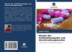 Обложка Muster der Antibiotikaabgabe und Verschreibungsmuster