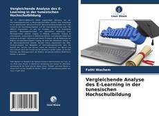Vergleichende Analyse des E-Learning in der tunesischen Hochschulbildung kitap kapağı