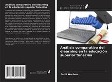 Bookcover of Análisis comparativo del elearning en la educación superior tunecina