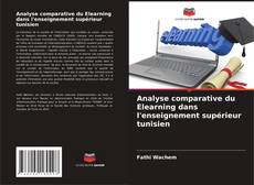 Copertina di Analyse comparative du Elearning dans l'enseignement supérieur tunisien