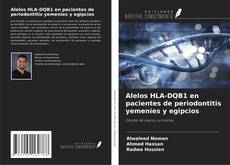 Alelos HLA-DQB1 en pacientes de periodontitis yemeníes y egipcios kitap kapağı