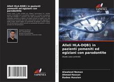 Copertina di Alleli HLA-DQB1 in pazienti yemeniti ed egiziani con parodontite