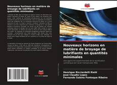 Nouveaux horizons en matière de broyage de lubrifiants en quantités minimales的封面