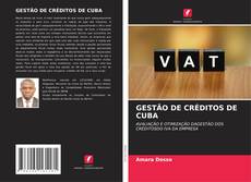 Buchcover von GESTÃO DE CRÉDITOS DE CUBA