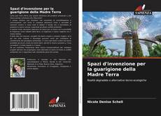 Bookcover of Spazi d'invenzione per la guarigione della Madre Terra