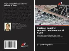 Capa do livro de Impianti sportivi scolastici nel comune di Gijón 