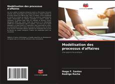Bookcover of Modélisation des processus d'affaires
