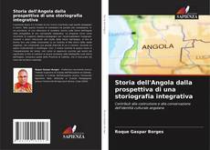 Borítókép a  Storia dell'Angola dalla prospettiva di una storiografia integrativa - hoz