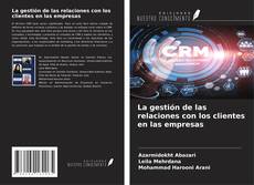 Capa do livro de La gestión de las relaciones con los clientes en las empresas 