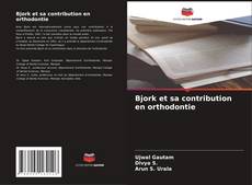 Bjork et sa contribution en orthodontie kitap kapağı