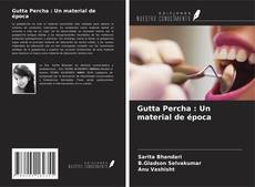 Copertina di Gutta Percha : Un material de época