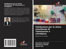 Borítókép a  Validazione per la stima simultanea di Telmisartan e cilnidipina - hoz