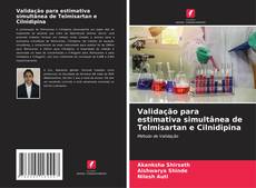 Borítókép a  Validação para estimativa simultânea de Telmisartan e Cilnidipina - hoz