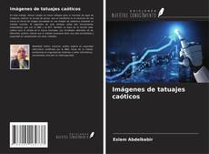 Capa do livro de Imágenes de tatuajes caóticos 