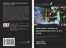 Portada del libro de Desarrollos y análisis no paramétricos de la CU, la TE y la PTF