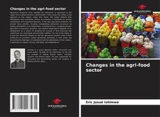 Changes in the agri-food sector的封面