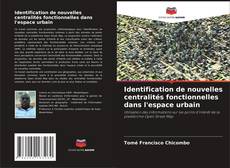 Buchcover von Identification de nouvelles centralités fonctionnelles dans l'espace urbain