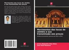 Borítókép a  Movimentos das taxas de câmbio e sua transmissão aos preços - hoz