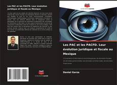 Buchcover von Les PAC et les PACFD. Leur évolution juridique et fiscale au Mexique
