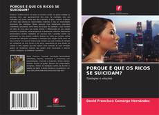 Portada del libro de PORQUE É QUE OS RICOS SE SUICIDAM?