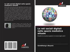 Обложка Le reti sociali digitali nello spazio mediatico attuale