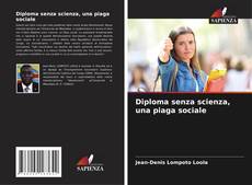 Обложка Diploma senza scienza, una piaga sociale