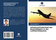 Copertina di Arbeitszufriedenheit der Beschäftigten in der Luftfahrtindustrie