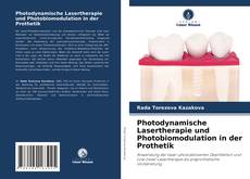 Photodynamische Lasertherapie und Photobiomodulation in der Prothetik kitap kapağı