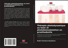 Thérapie photodynamique au laser et photobiomodulation en prosthodontie kitap kapağı