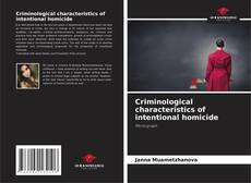 Criminological characteristics of intentional homicide的封面