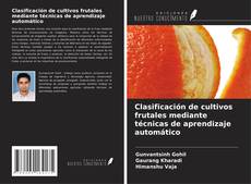 Buchcover von Clasificación de cultivos frutales mediante técnicas de aprendizaje automático