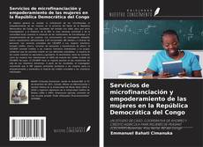 Portada del libro de Servicios de microfinanciación y empoderamiento de las mujeres en la República Democrática del Congo