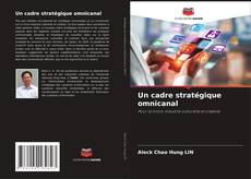 Bookcover of Un cadre stratégique omnicanal