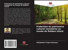 Borítókép a  Protection du patrimoine culturel immatériel au musée de Robben Island - hoz
